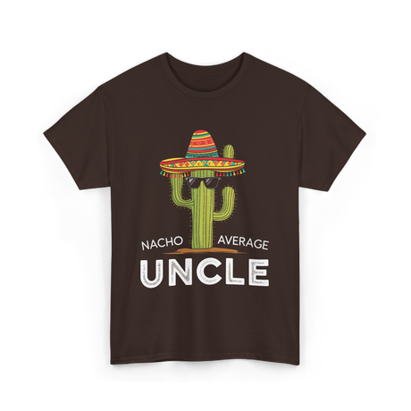 Nacho Average Uncle Cactus T-Shirt - Dark Chocolate