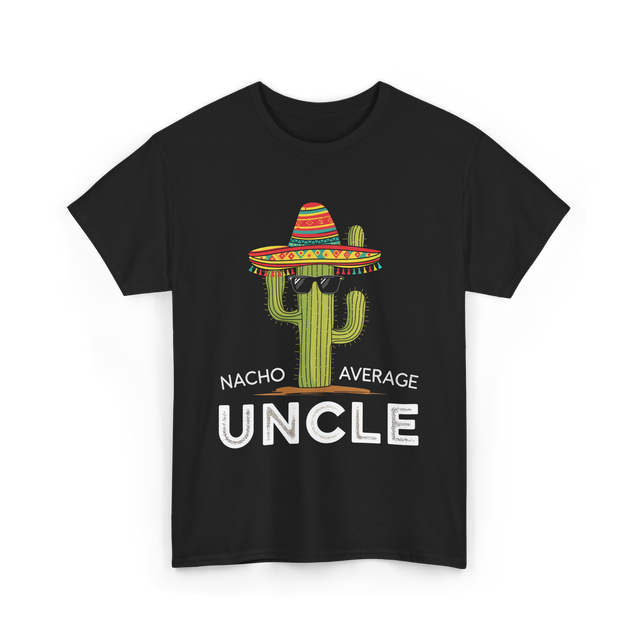 Nacho Average Uncle Cactus T-Shirt - Black