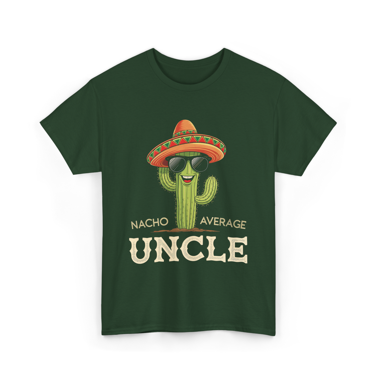 Nacho Average Uncle Cactus T-Shirt - Forest Green