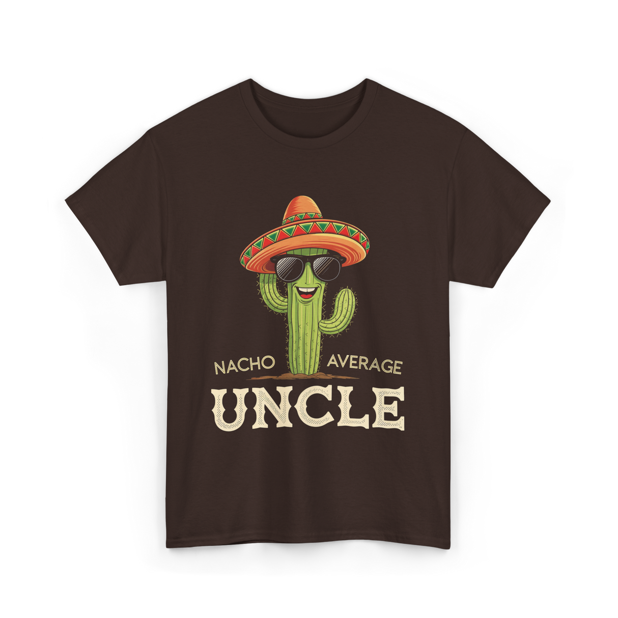 Nacho Average Uncle Cactus T-Shirt - Dark Chocolate