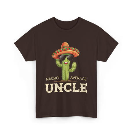 Nacho Average Uncle Cactus T-Shirt - Dark Chocolate