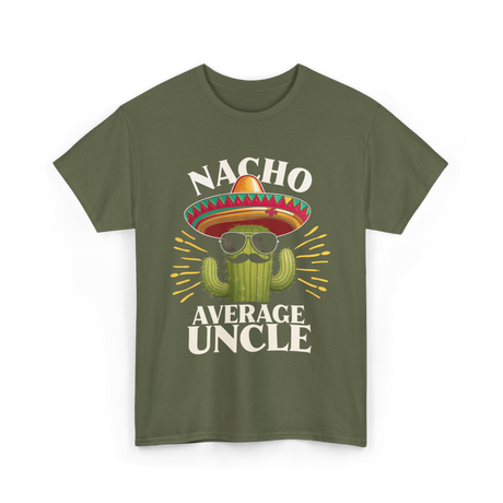 Nacho Average Uncle Cactus T-Shirt - Military Green