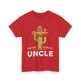 Nacho Average Uncle Cactus T-Shirt - Red