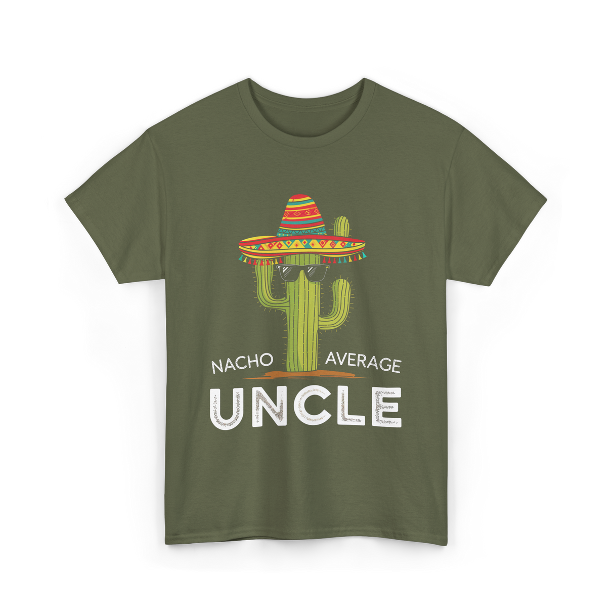 Nacho Average Uncle Cactus T-Shirt - Military Green