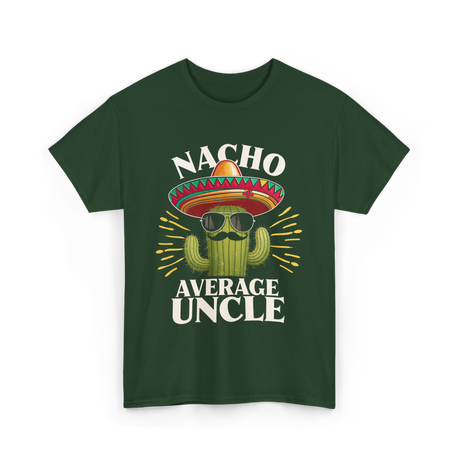 Nacho Average Uncle Cactus T-Shirt - Forest Green