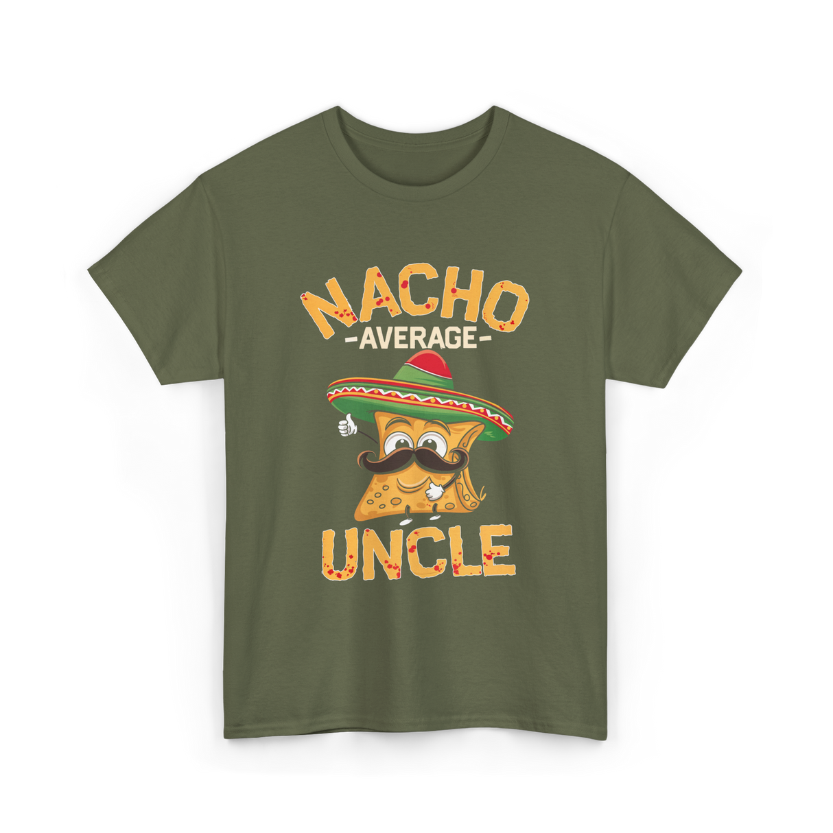 Nacho Average Uncle Nacho T-Shirt - Military Green