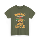 Nacho Average Uncle Nacho T-Shirt - Military Green