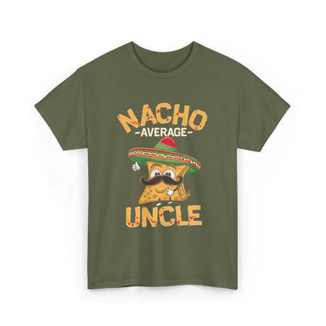 Nacho Average Uncle Nacho T-Shirt - Military Green