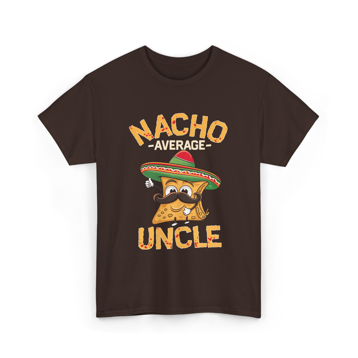 Nacho Average Uncle Nacho T-Shirt - Dark Chocolate