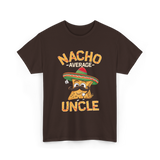 Nacho Average Uncle Nacho T-Shirt - Dark Chocolate