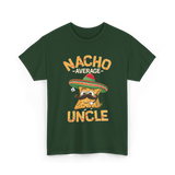 Nacho Average Uncle Nacho T-Shirt - Forest Green