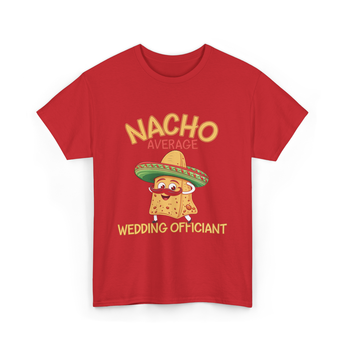 Nacho Average Wedding Officiant T-Shirt - Red