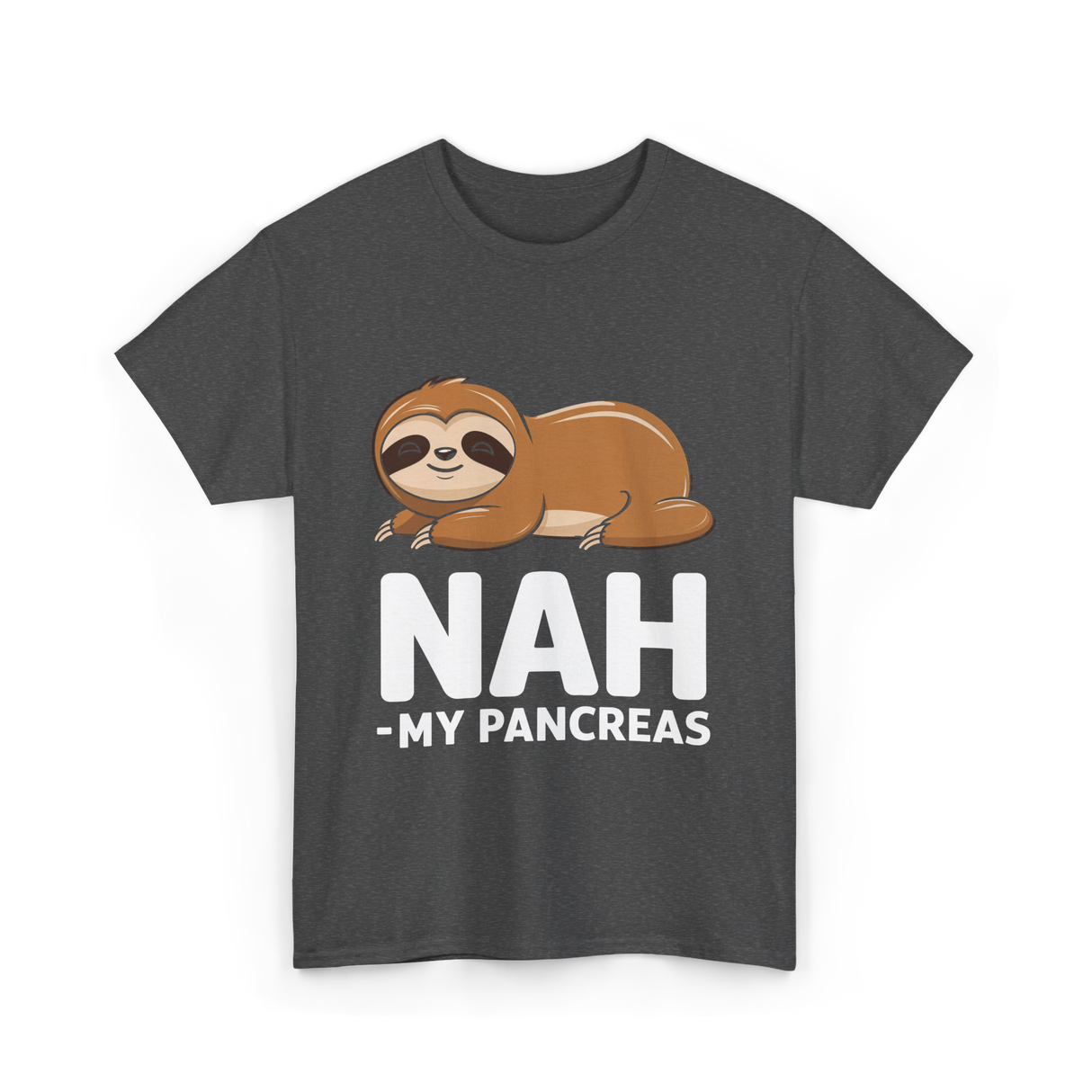 Nah My Pancreas Sloth Diabetes T-Shirt - Dark Heather