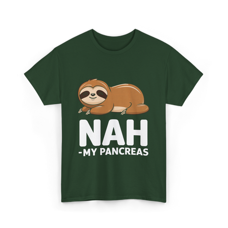 Nah My Pancreas Sloth Diabetes T-Shirt - Forest Green