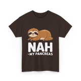 Nah My Pancreas Sloth Diabetes T-Shirt - Dark Chocolate