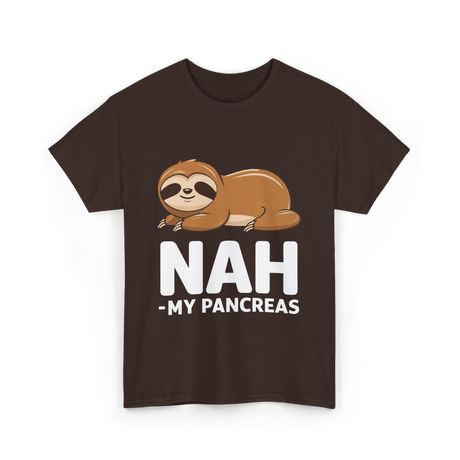 Nah My Pancreas Sloth Diabetes T-Shirt - Dark Chocolate