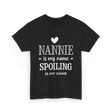 Nannie Is My Name Spoiling Game T-Shirt - Black