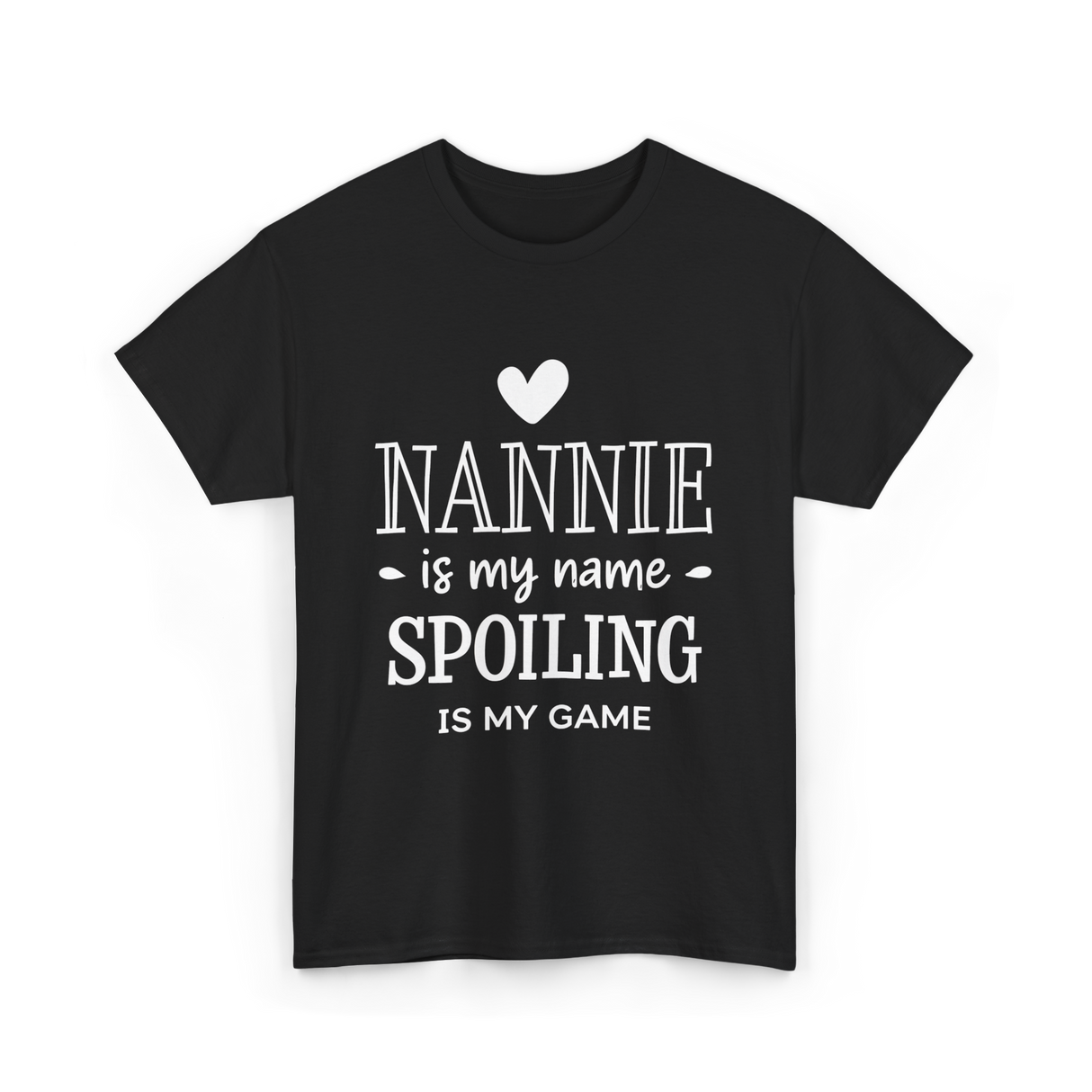 Nannie Is My Name Spoiling Game T-Shirt - Black