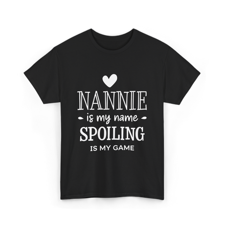 Nannie Is My Name Spoiling Game T-Shirt - Black