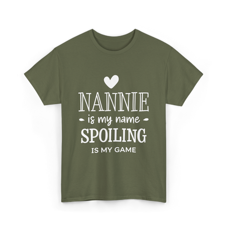 Nannie Is My Name Spoiling Game T-Shirt - Military Green