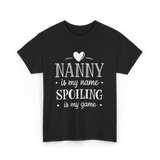 Nanny is my name spoiling game T-Shirt - Black