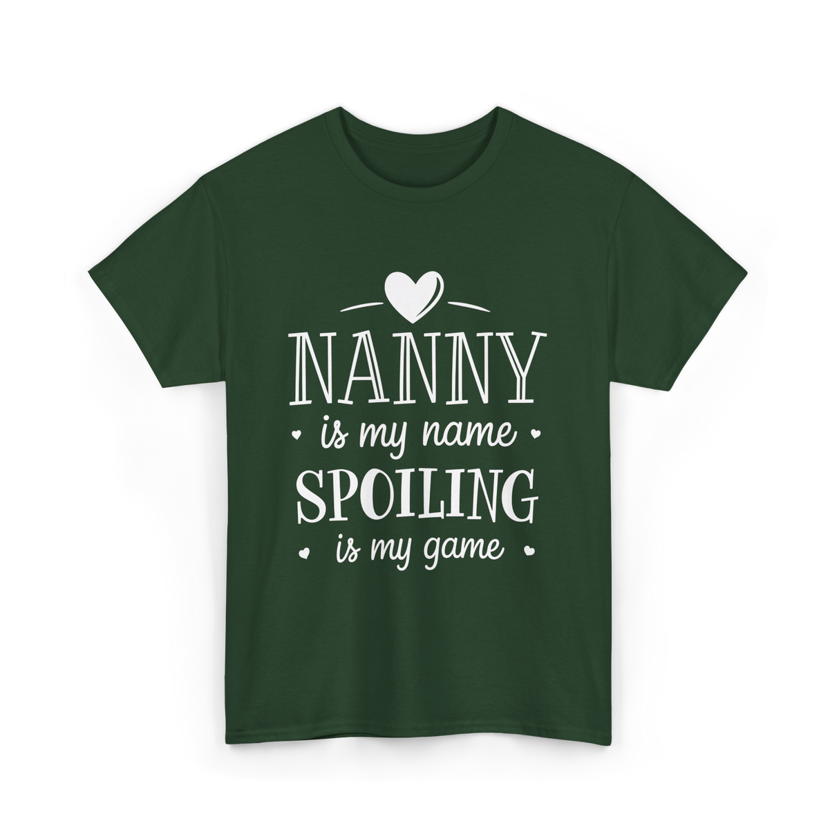 Nanny is my name spoiling game T-Shirt - Forest Green