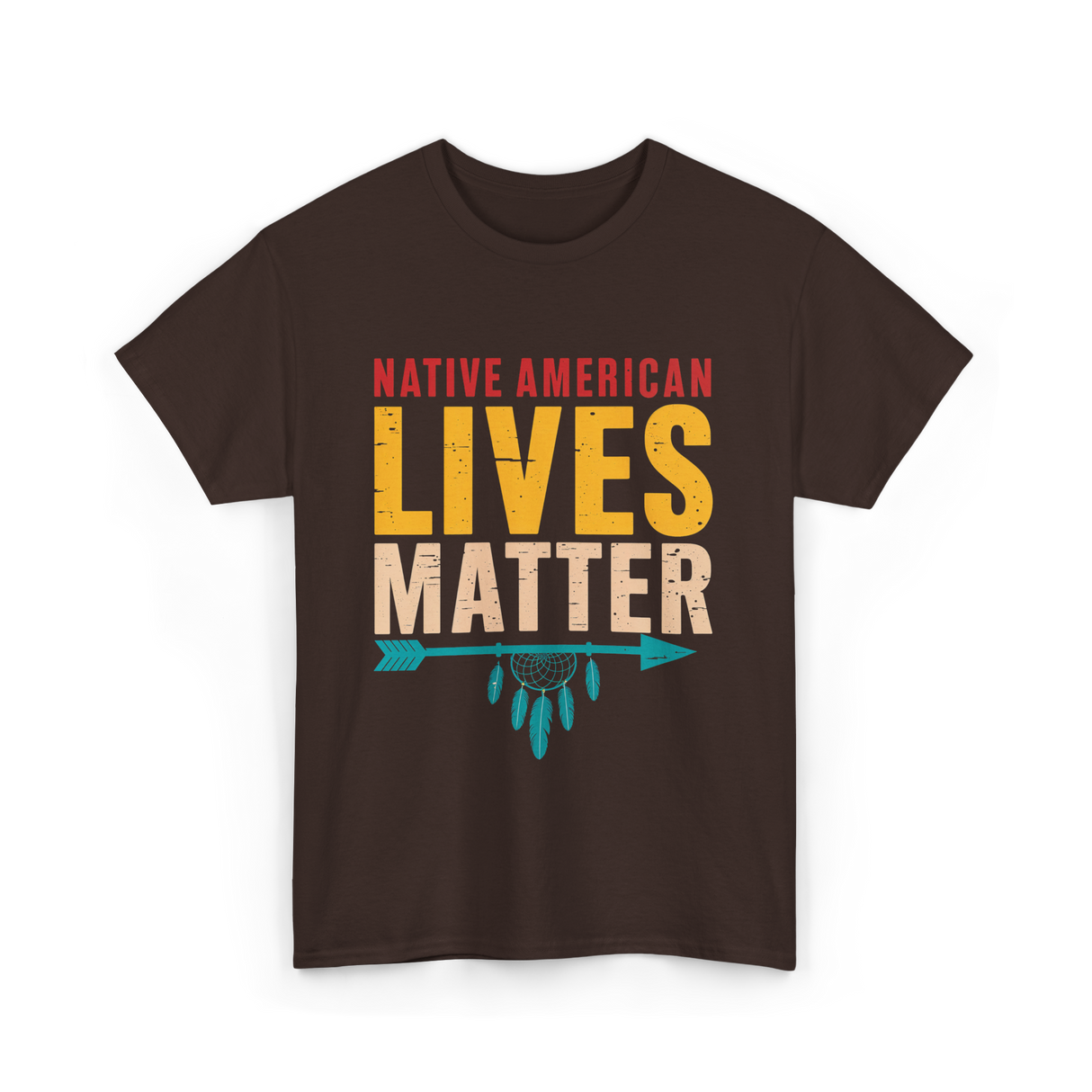 Native American Lives Matter Activism T-Shirt - Dark Chocolate