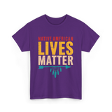 Native American Lives Matter Activism T-Shirt - Purple