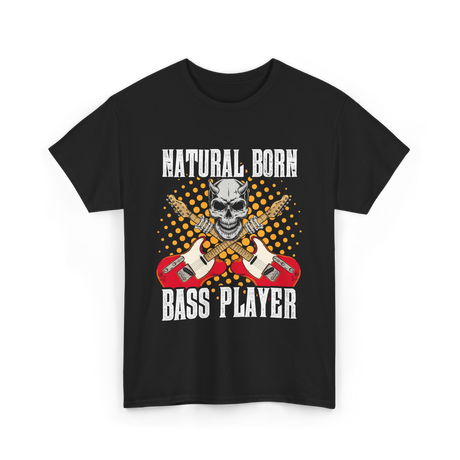 Natural Born Bass Player Music T-Shirt - Black