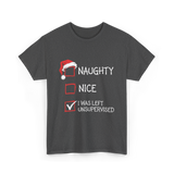 Naughty Nice I Was Left Unsupervised T-Shirt - Dark Heather