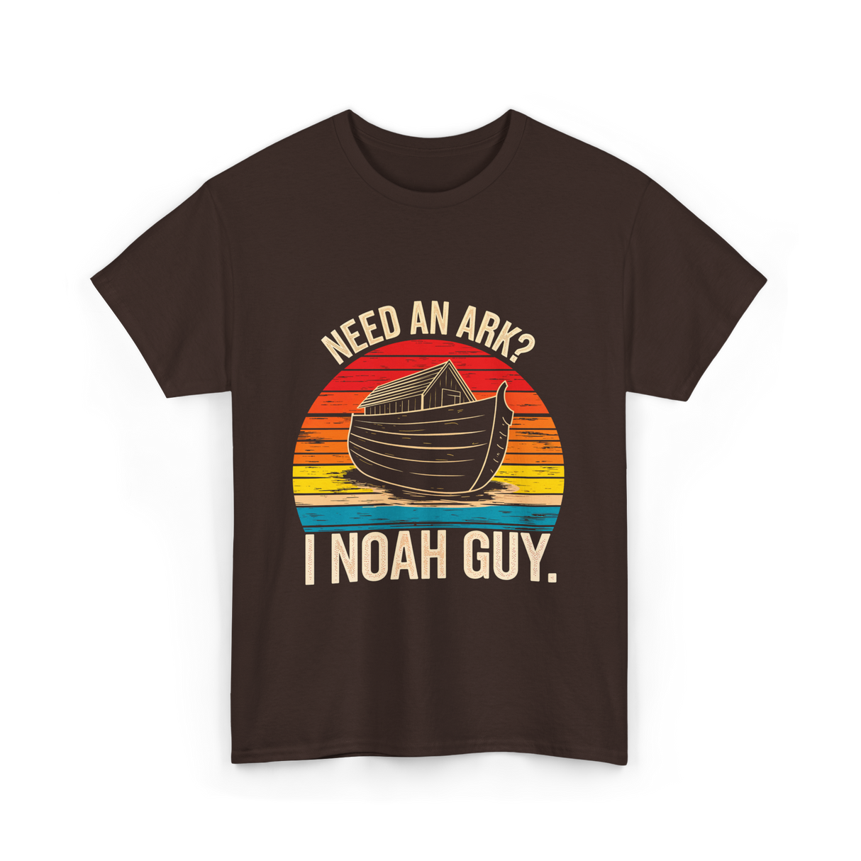 Need an Ark I Noah Guy Christian T-Shirt - Dark Chocolate