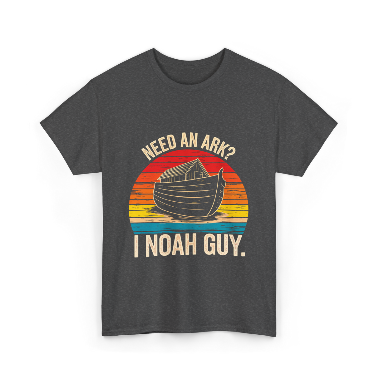 Need an Ark I Noah Guy Christian T-Shirt - Dark Heather