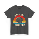 Need an Ark I Noah Guy Christian T-Shirt - Dark Heather