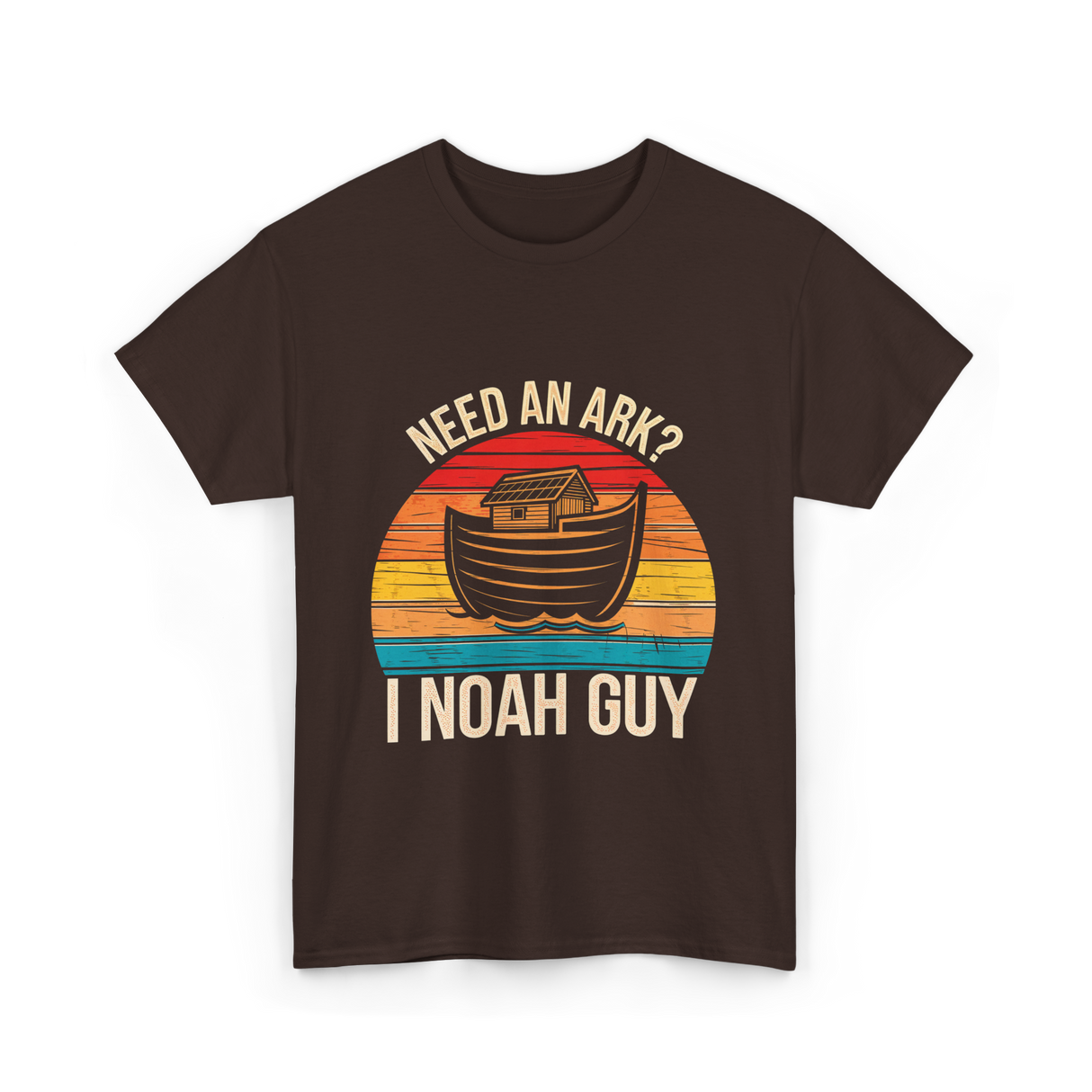 Need An Ark I Noah Guy T-Shirt - Dark Chocolate