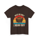 Need An Ark I Noah Guy T-Shirt - Dark Chocolate