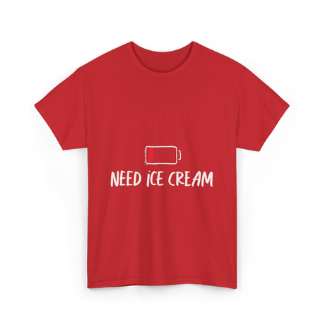 Need Ice Cream Summer Treat T-Shirt - Red