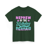 Nephew Mermaid Birthday Mermaid T-Shirt - Forest Green