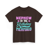 Nephew Mermaid Birthday Mermaid T-Shirt - Dark Chocolate