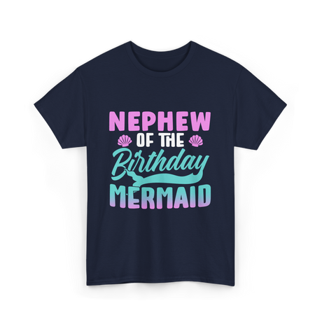 Nephew Mermaid Birthday Mermaid T-Shirt - Navy