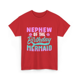 Nephew Mermaid Birthday Mermaid T-Shirt - Red