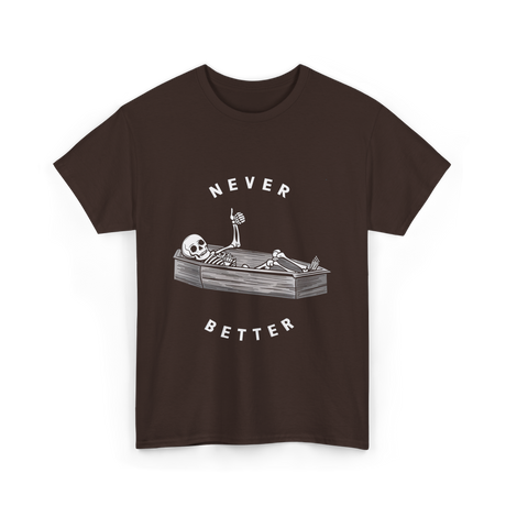 Never Better Skeleton Coffin T-Shirt - Dark Chocolate