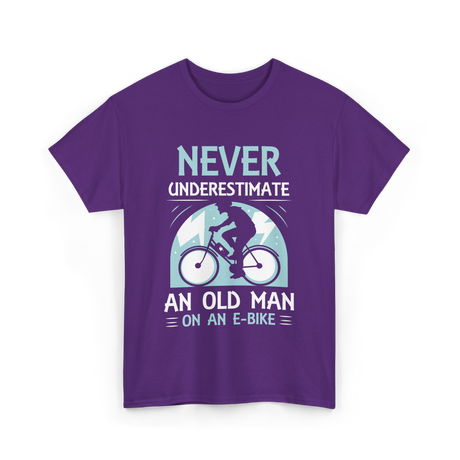 Never Underestimate An Old Man E-Bike T-Shirt - Purple