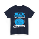 Never Underestimate Brain Surgery Survivor T-Shirt - Navy