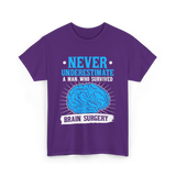 Never Underestimate Brain Surgery Survivor T-Shirt - Purple