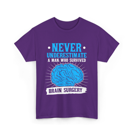 Never Underestimate Brain Surgery Survivor T-Shirt - Purple