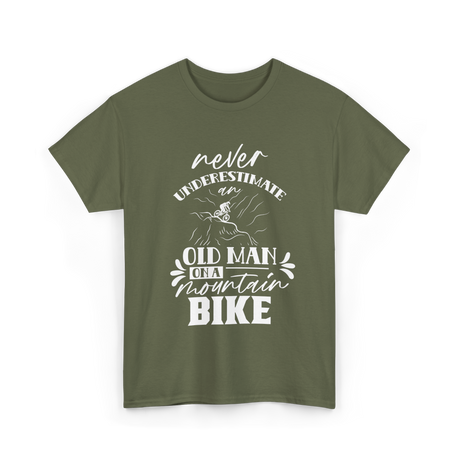 Never Underestimate Old Man Bike T-Shirt - Military Green