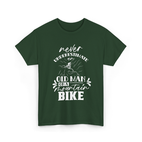 Never Underestimate Old Man Bike T-Shirt - Forest Green