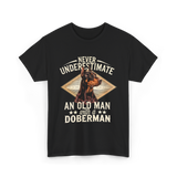 Never Underestimate Old Man Doberman T-Shirt - Black