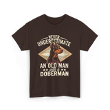 Never Underestimate Old Man Doberman T-Shirt - Dark Chocolate