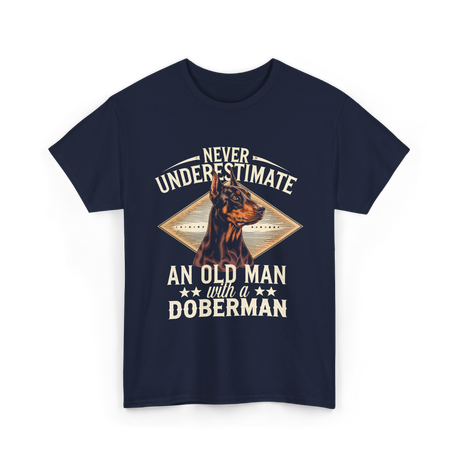 Never Underestimate Old Man Doberman T-Shirt - Navy